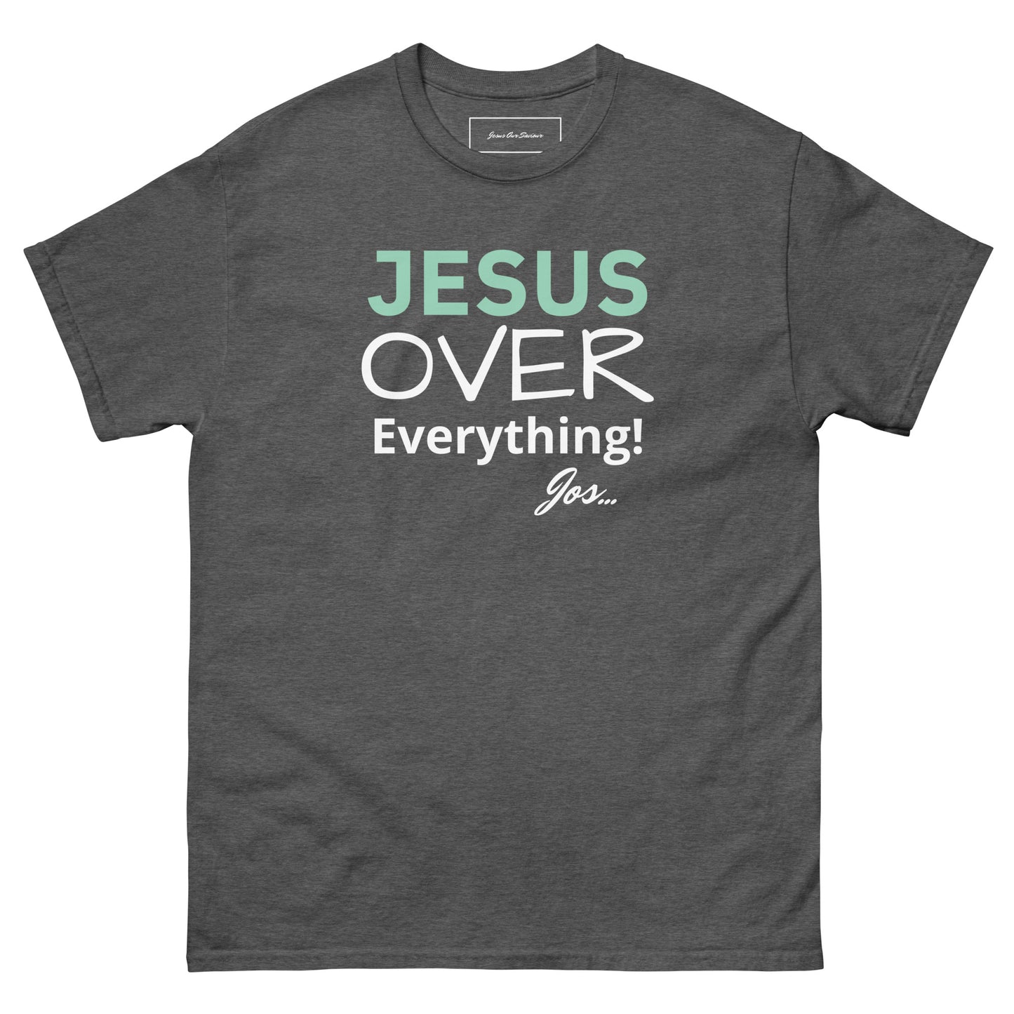 Jesus Over Everything classic tee