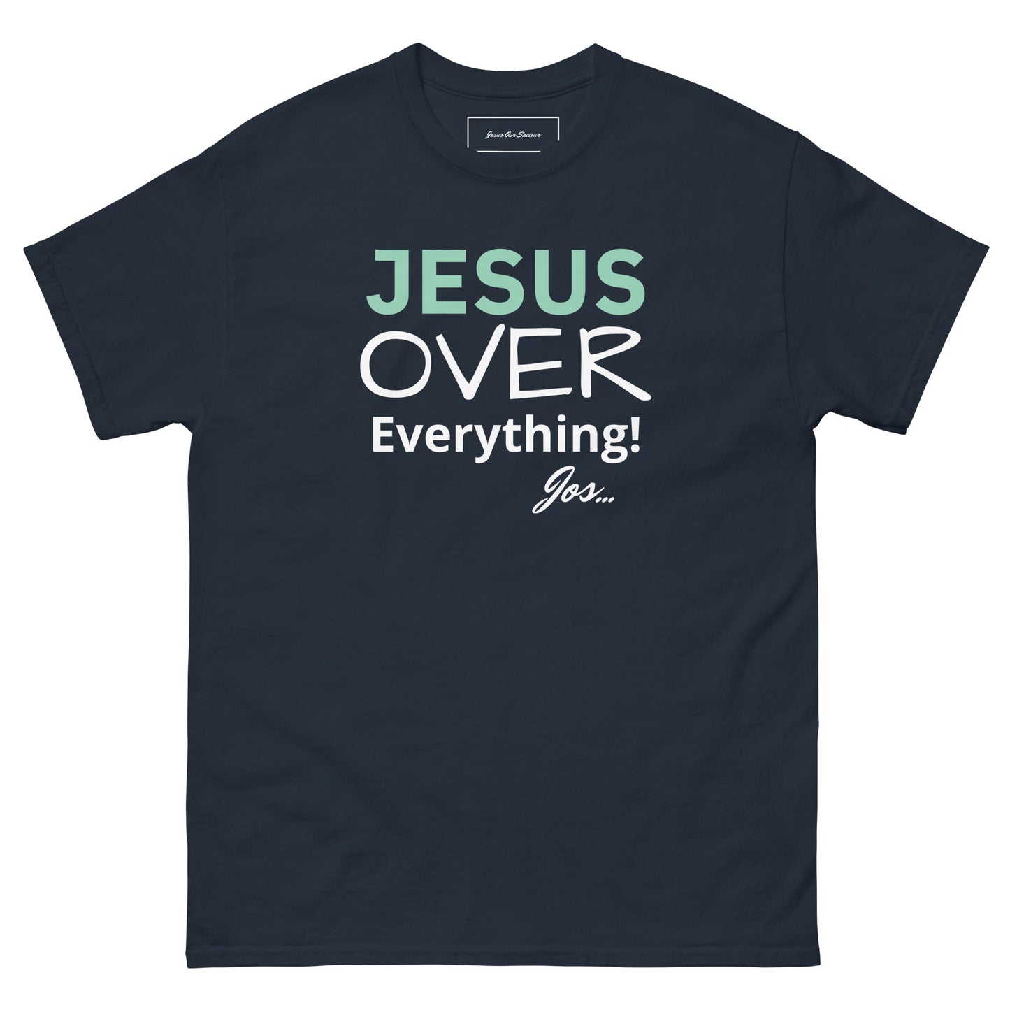 Jesus Over Everything classic tee