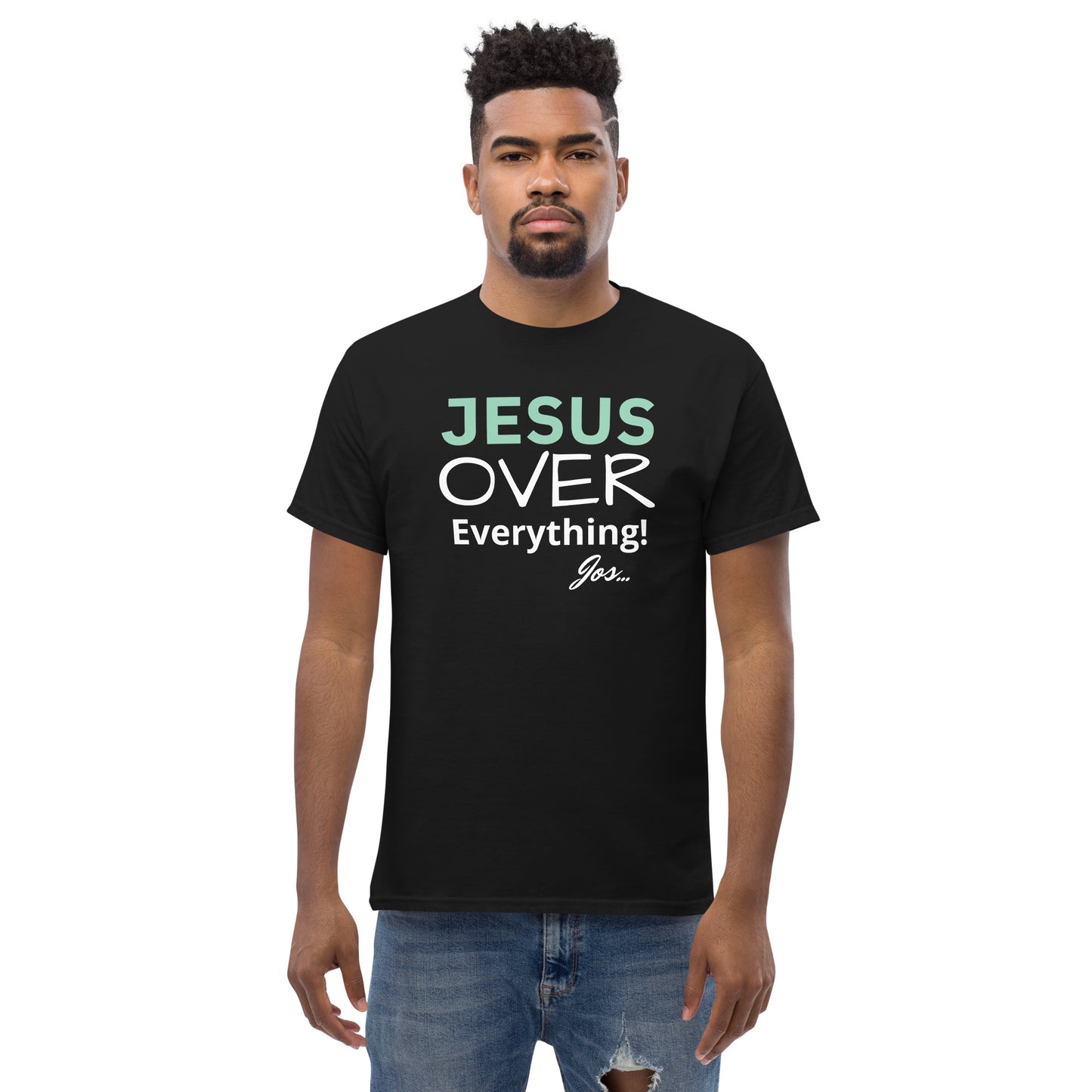 Jesus Over Everything  classic tee