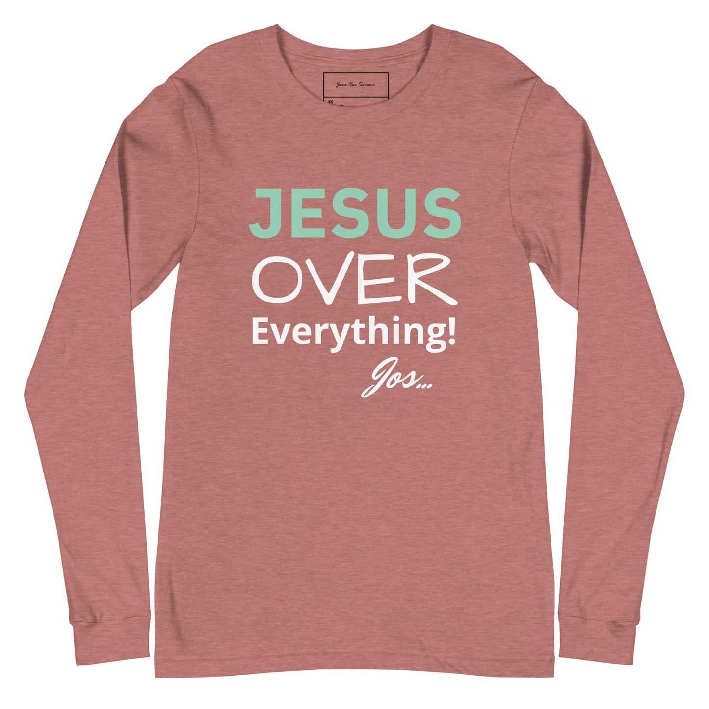 Jesus Over Everything Long Sleeve Tee